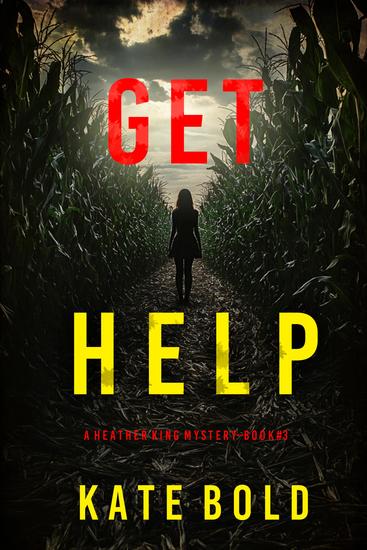 Get Help (A Heather King Suspense Thriller—Book Three) - cover