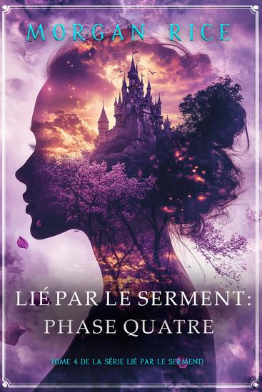 Lié par le serment : Phase quatre (tome 4 de la série Lié par le serment) - cover