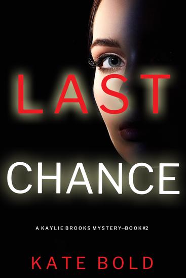 Last Chance (A Kaylie Brooks Psychological Suspense Thriller—Book 2) - cover