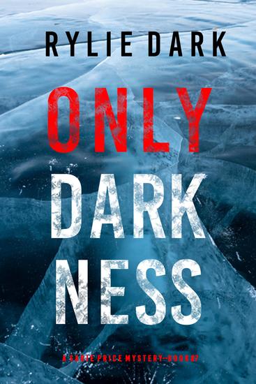 Only Darkness (A Sadie Price FBI Suspense Thriller—Book 7) - cover
