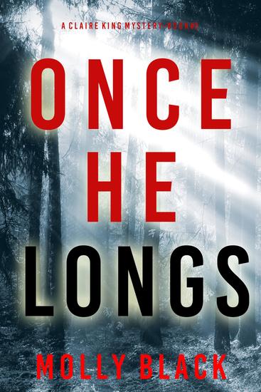 Once He Longs (A Claire King FBI Suspense Thriller—Book Two) - cover