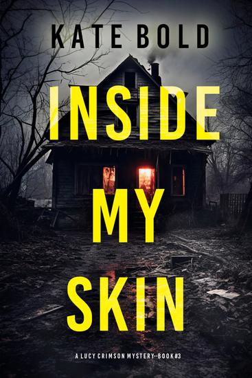 Inside My Skin (A Lucy Crimson Suspense Thriller--Book 3) - cover