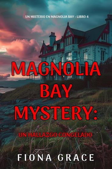Un hallazgo congelado (Un misterio en Magnolia Bay - Libro 4) - cover