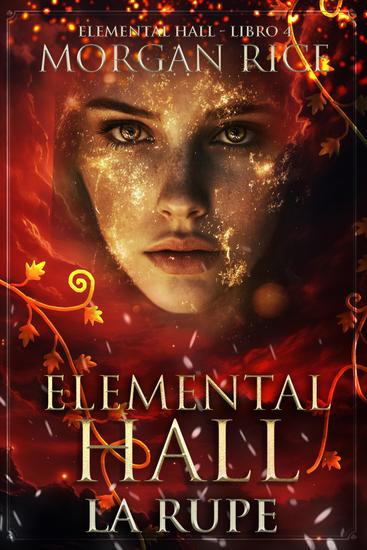 Elemental Hall: La Rupe (Elemental Hall - Libro Quattro) - cover