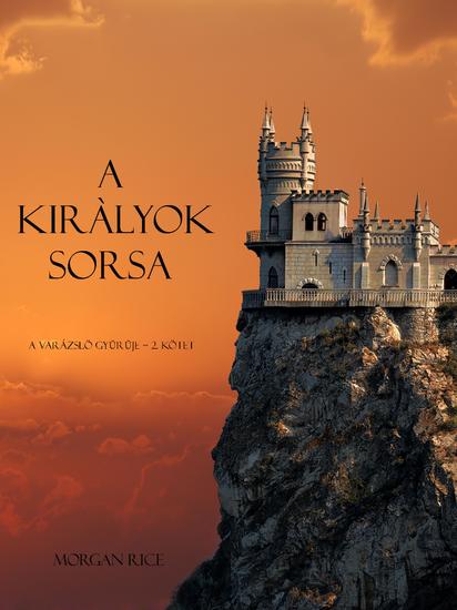 A Kiràlyok Sorsa (A Varázslö Gyűrűje -- 2 Kötet) - cover
