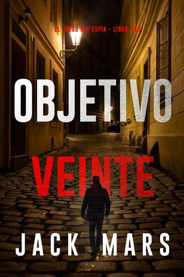 Objetivo veinte (El juego del espía - Libro #20) - cover