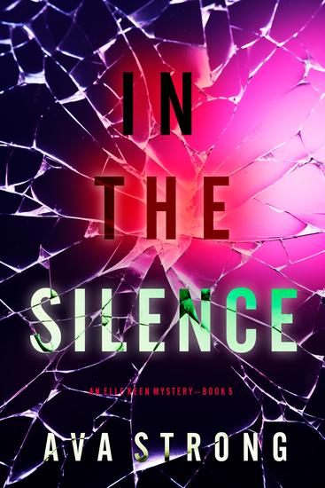 In The Silence (An Elle Keen FBI Suspense Thriller—Book 5) - cover