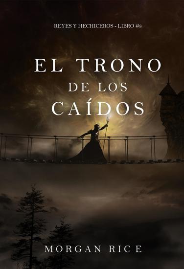 El trono de los caídos (Reyes y hechiceros - Libro #8) - cover