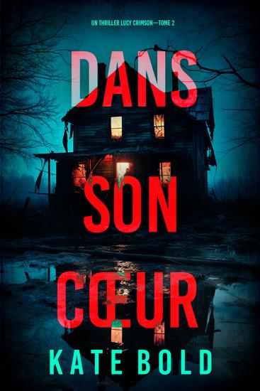 Dans son cœur (Un thriller Lucy Crimson—Tome 2) - cover