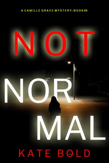 Not Normal (A Camille Grace FBI Suspense Thriller—Book 5) - cover