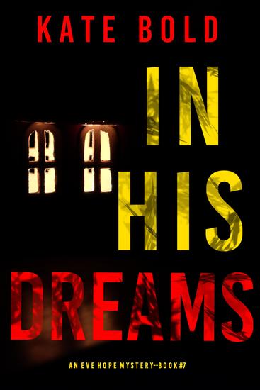 In His Dreams (An Eve Hope FBI Suspense Thriller—Book 7) - cover