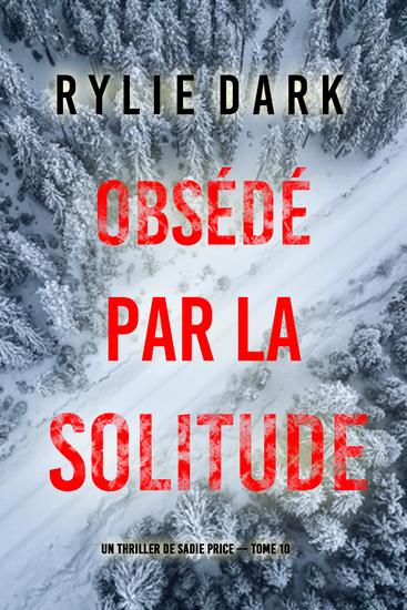 Obsédé par la solitude (Un thriller de Sadie Price — tome 10) - cover