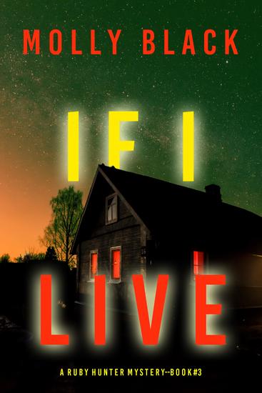 If I Live (A Ruby Hunter FBI Suspense Thriller—Book 3) - cover