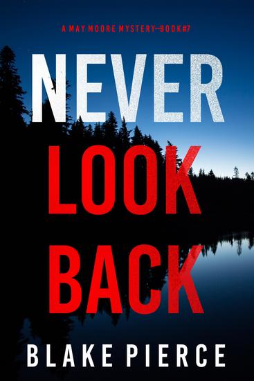 Never Look Back (A May Moore Suspense Thriller—Book 7) - cover