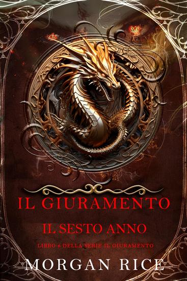 Il Giuramento: Il Sesto Anno (Libro 6 della serie Il Giuramento) - cover