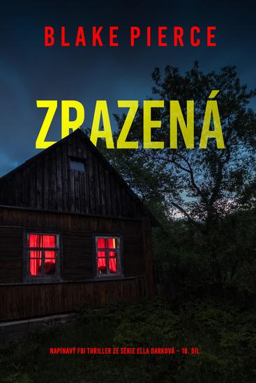 Zrazená (napínavý FBI thriller ze série Ella Darková – 18 díl) - cover
