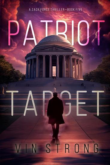 Patriot Target (A Zack Force Action Thriller—Book 5) - cover