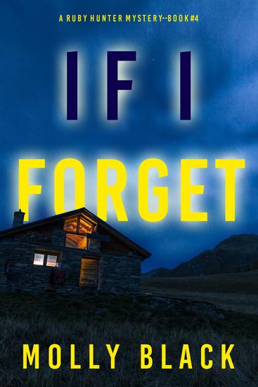 If I Forget (A Ruby Hunter FBI Suspense Thriller—Book 4) - cover