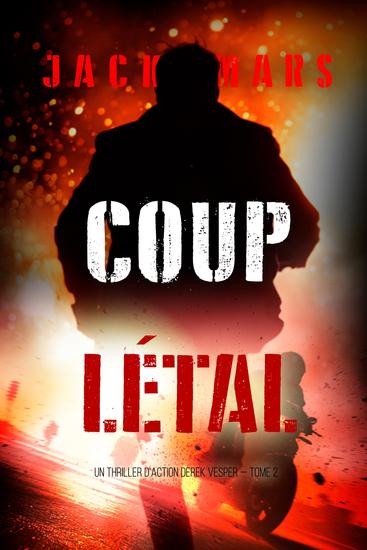 Coup létal (Un thriller d'action Derek Vesper — tome 2) - cover