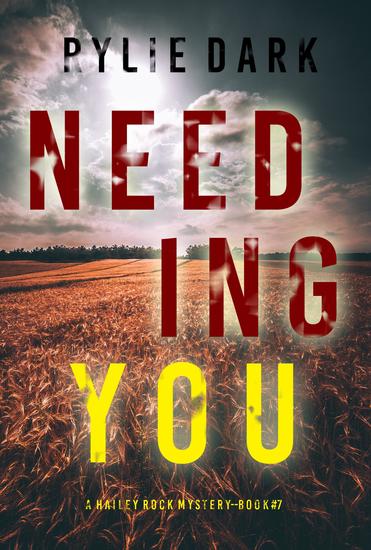 Needing You (A Hailey Rock FBI Suspense Thriller—Book 7) - cover