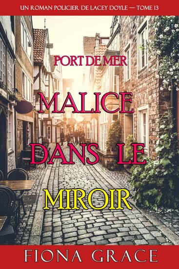 Malice dans le miroir (Un roman policier de Lacey Doyle — tome 13) - cover