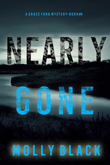 Nearly Gone (A Grace Ford FBI Thriller—Book Four) - cover