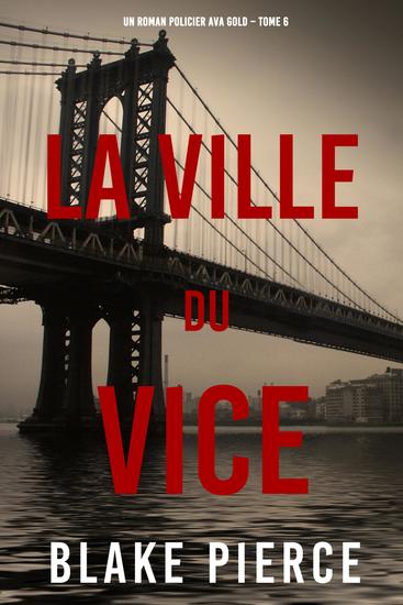 La Ville du Vice (Un roman policier Ava Gold – Tome 6) - cover
