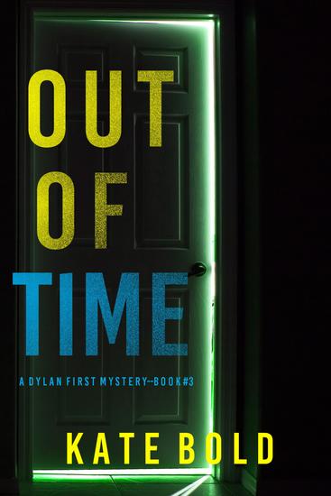 Out of Time (A Dylan First FBI Suspense Thriller—Book Three) - cover