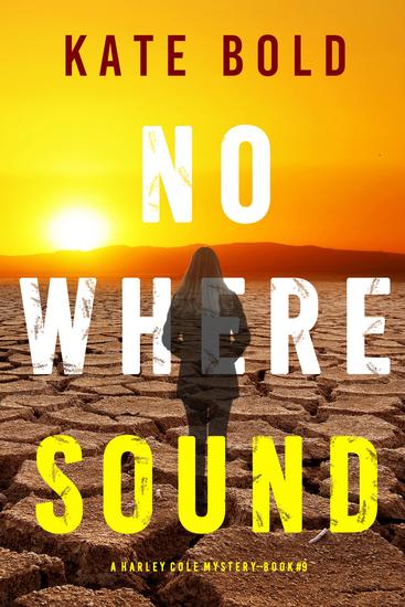 Nowhere Sound (A Harley Cole FBI Suspense Thriller—Book 9) - cover