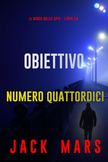 Obiettivo numero quattordici (Il gioco delle spie - Libro 14) - cover