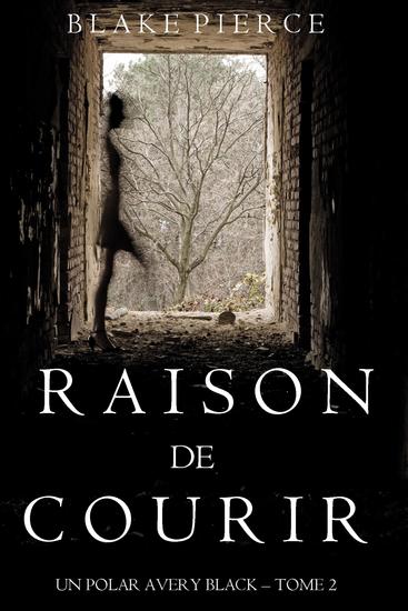 Raison de Courir (Un Polar Avery Black – Tome 2) - cover