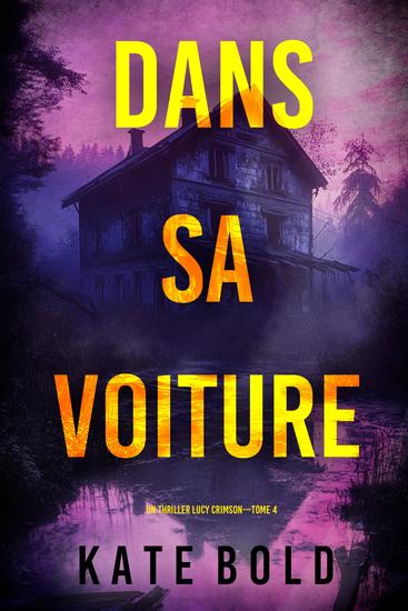 Dans sa voiture (Un thriller Lucy Crimson—Tome 4) - cover