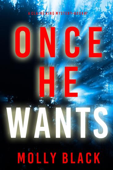 Once He Wants (A Claire King FBI Suspense Thriller—Book Seven) - cover