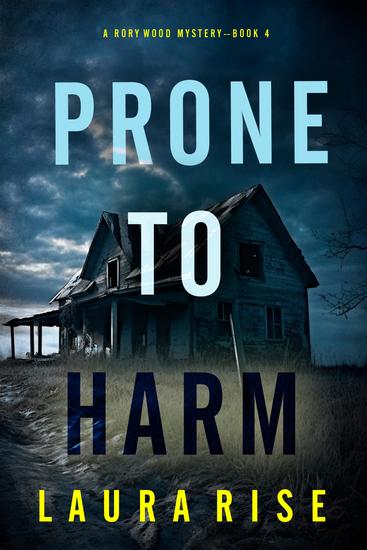 Prone to Harm (A Rory Wood Suspense Thriller—Book Four) - cover