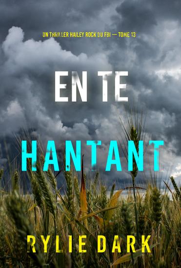 En te hantant (Un thriller Hailey Rock du FBI — tome 13) - cover