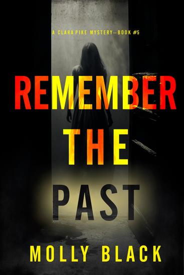 Remember The Past (A Clara Pike FBI Thriller—Book Five) - cover