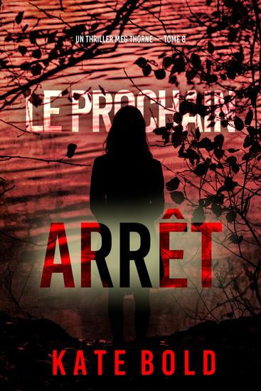 Le prochain arrêt (Un thriller Meg Thorne — tome 8) - cover