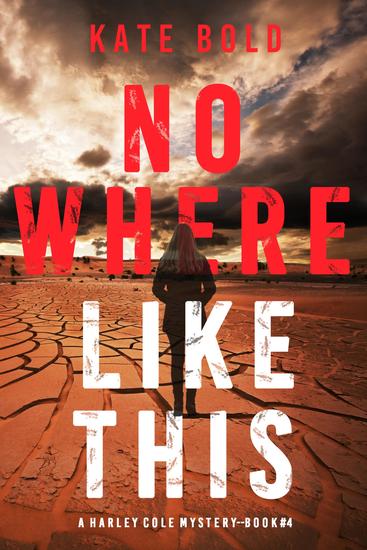 Nowhere Like This (A Harley Cole FBI Suspense Thriller—Book 4) - cover