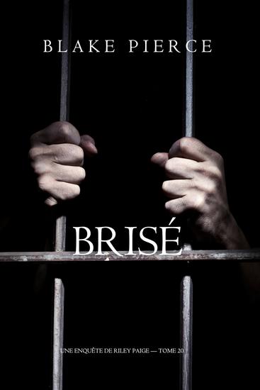 Brisé (Une Enquête de Riley Paige — tome 20) - cover