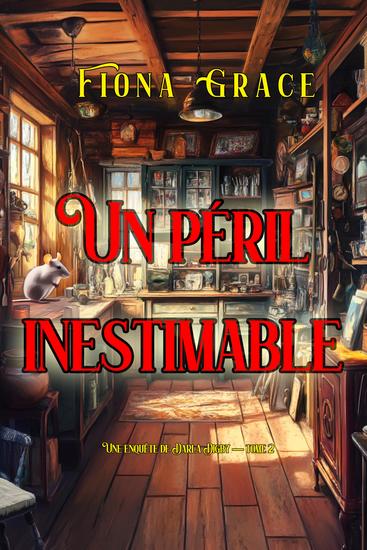 Un péril inestimable (Une enquête de Darla Digby — tome 3) - cover