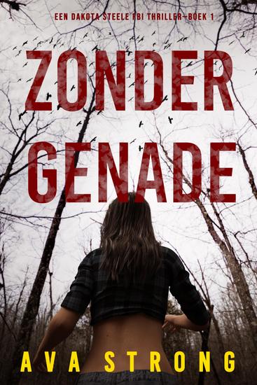 Zonder Genade (Een Dakota Steele FBI Thriller—Boek 1) - cover