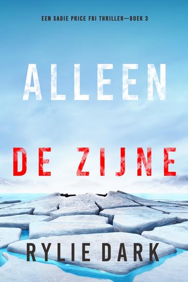 Alleen De Zijne (Een Sadie Price FBI Thriller—Boek 3) - cover