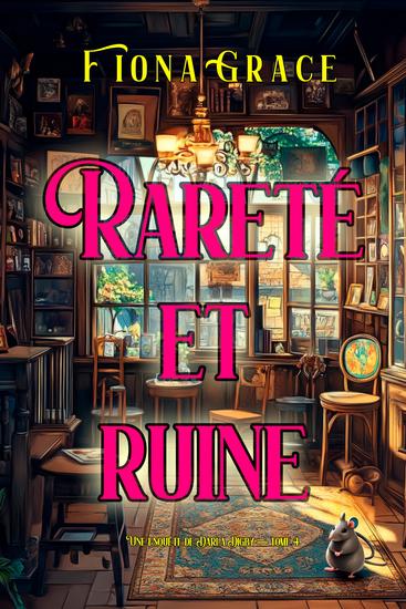 Rareté et ruine (Une enquête de Darla Digby — tome 4) - cover