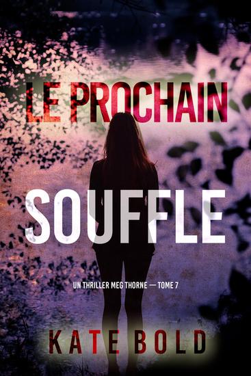 Le prochain souffle (Un thriller Meg Thorne — tome 7) - cover