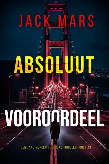 Absoluut Vooroordeel (Een Jake Mercer Politieke Thriller—Boek 13) - cover