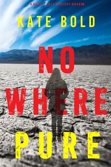 Nowhere Pure (A Harley Cole FBI Suspense Thriller—Book 8) - cover