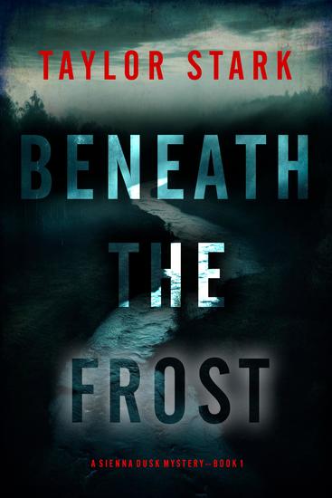 Beneath the Frost (A Sienna Dusk Suspense Thriller—Book 1) - cover