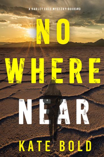 Nowhere Near (A Harley Cole FBI Suspense Thriller—Book 13) - cover