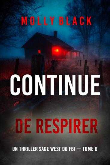 Continue de respirer (Un thriller Sage West du FBI — tome 6) - cover