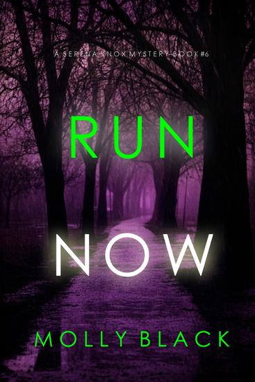 Run Now (A Serena Knox Suspense Thriller—Book Six) - cover